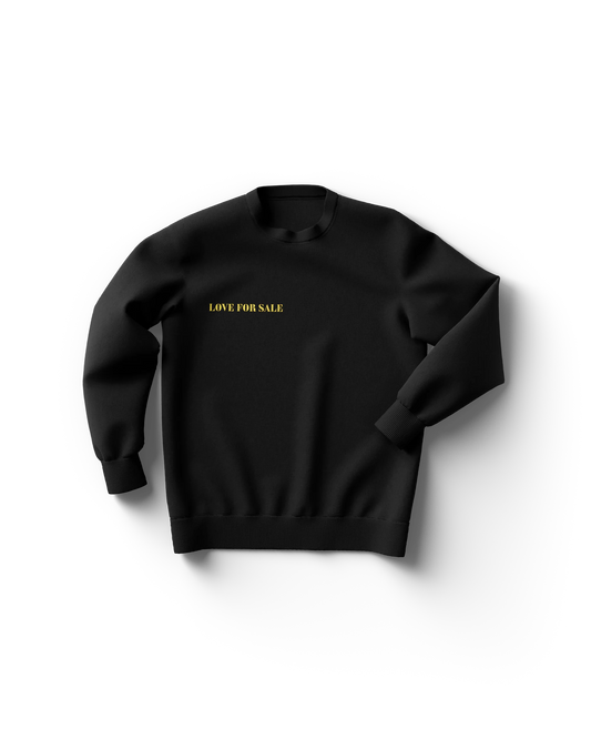Black crewneck sweatshirt with gold embroidered "Love for Sale" text on the front chest