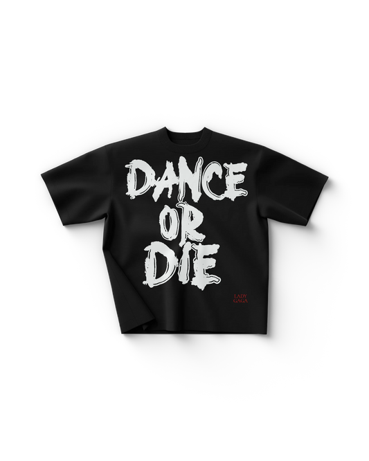 Dance or Die T-Shirt | Lady Gaga Mayhem Ball Graphic Tee